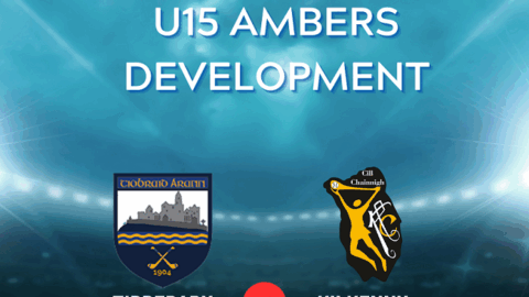 U15 Development Kilkenny Ambers v Tipperary in Borrisoleigh GAA @ 12 noon, 3rd May 2025